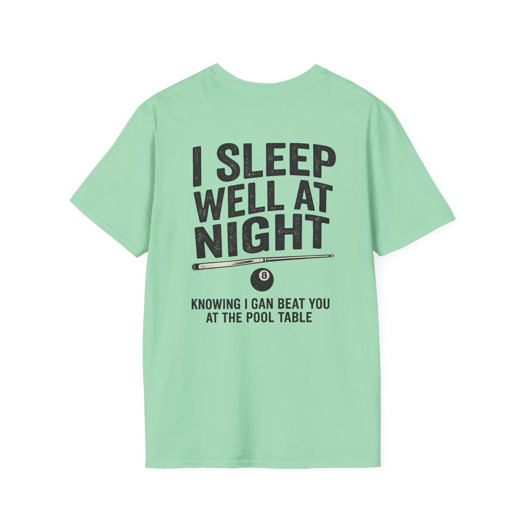 I Sleep Well At Night Funny Pool Player T-Shirt CCS-CST-008