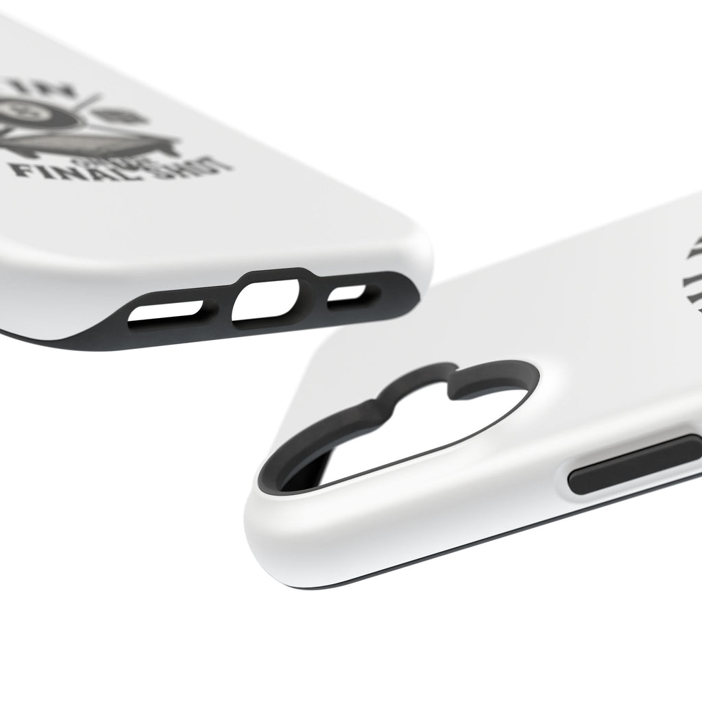 All In On The Final Shot - Impact Resistant Case