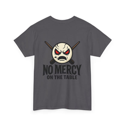 No Mercy On The Table Gildan Tee
