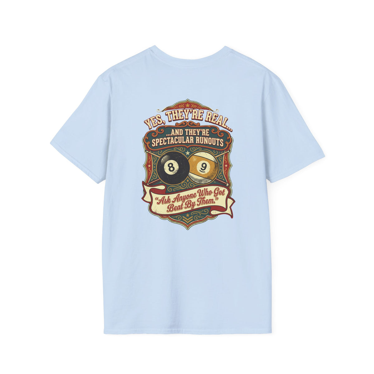 Yes, They're Real… Spectacular Runouts Billiards T-Shirt | Funny Pool Player Graphic Tee | Front & Back Print