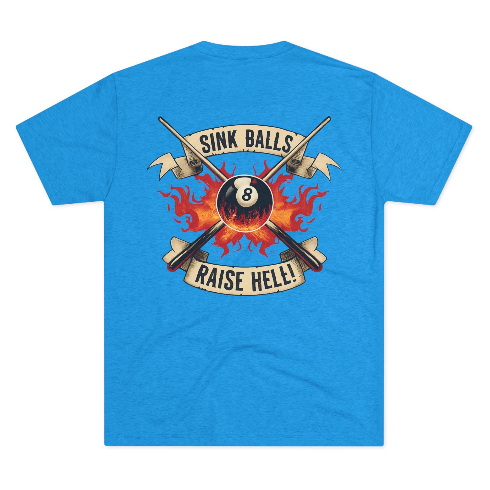 Sink Balls Raise Hell Billiards Tri-Blend Tee