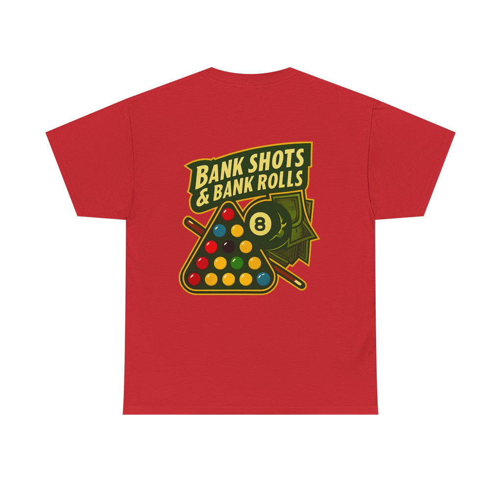 Bank Shots and Bank Rolls Billiards Tee