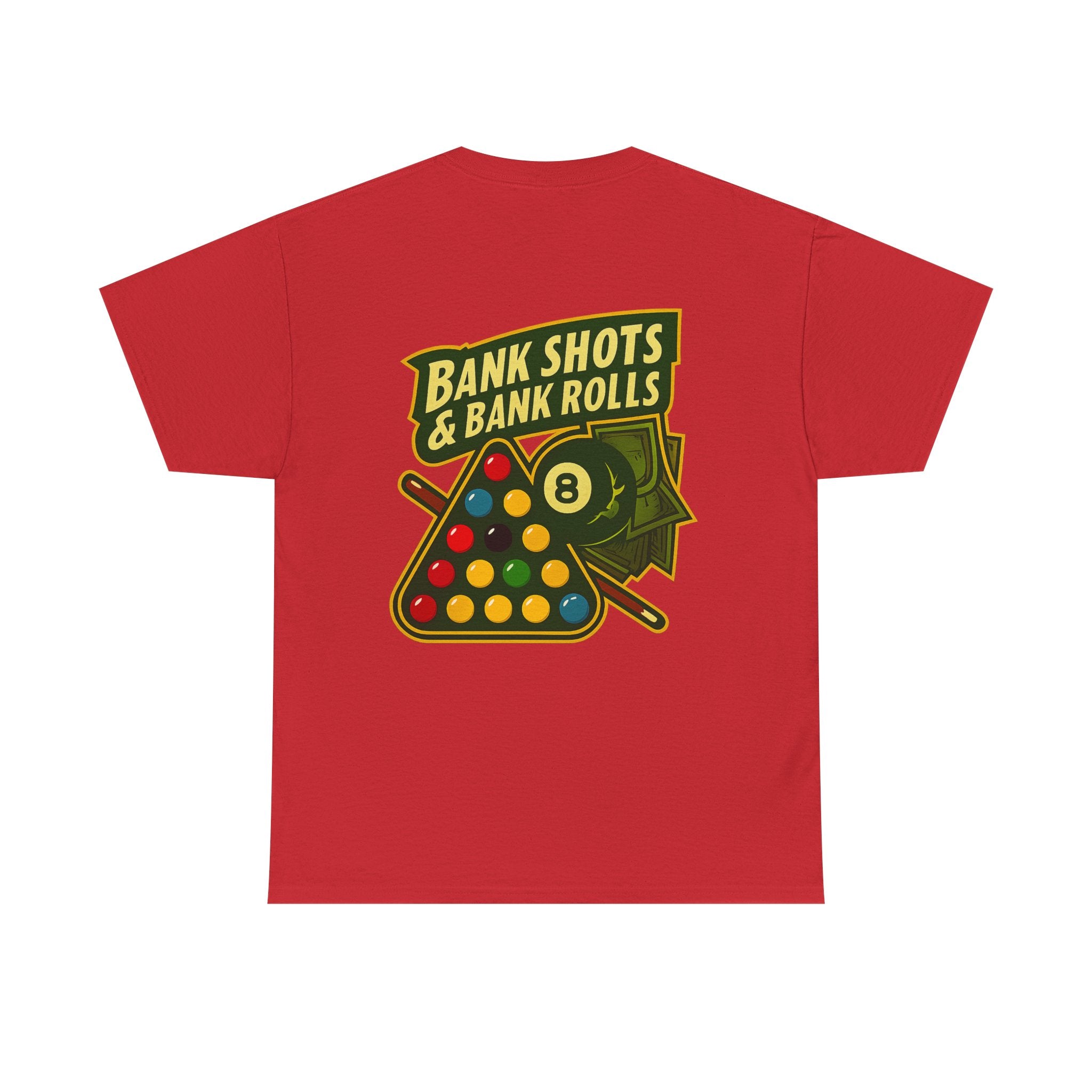 Bank Shots and Bank Rolls Billiards Tee