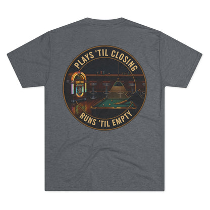 Plays 'Til Closing, Runs 'Til Empty Billiards Next Level Tri-Blend Tee