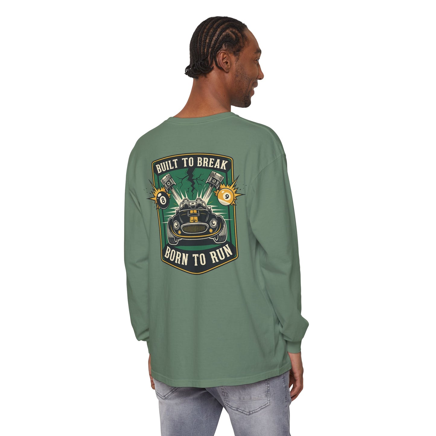 Built to Break Born to Run Comfort Colors Long Sleeve T-Shirt