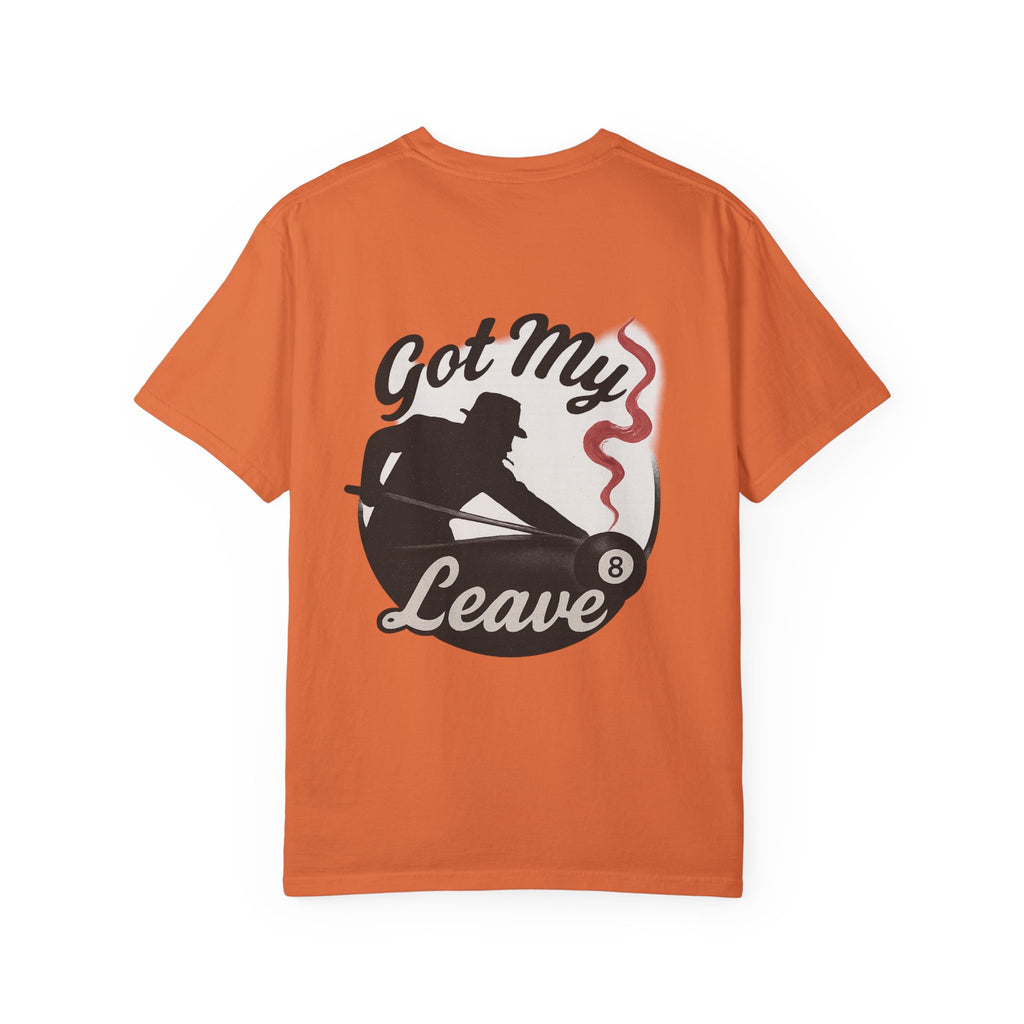 Got My Leave Tee - Comfort Colors Brand