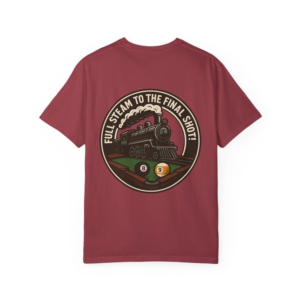 Full Steam To The Final Shot Billiards Tee - Comfort Colors Brand