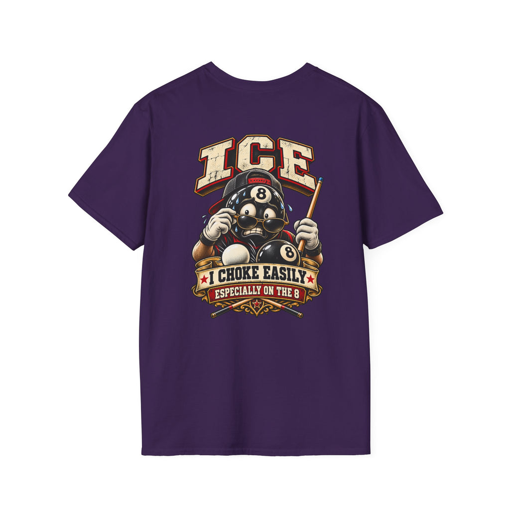 ICE I Choke Easily Especially on the 8 Funny Pool Player T-Shirt CCS-CST-024