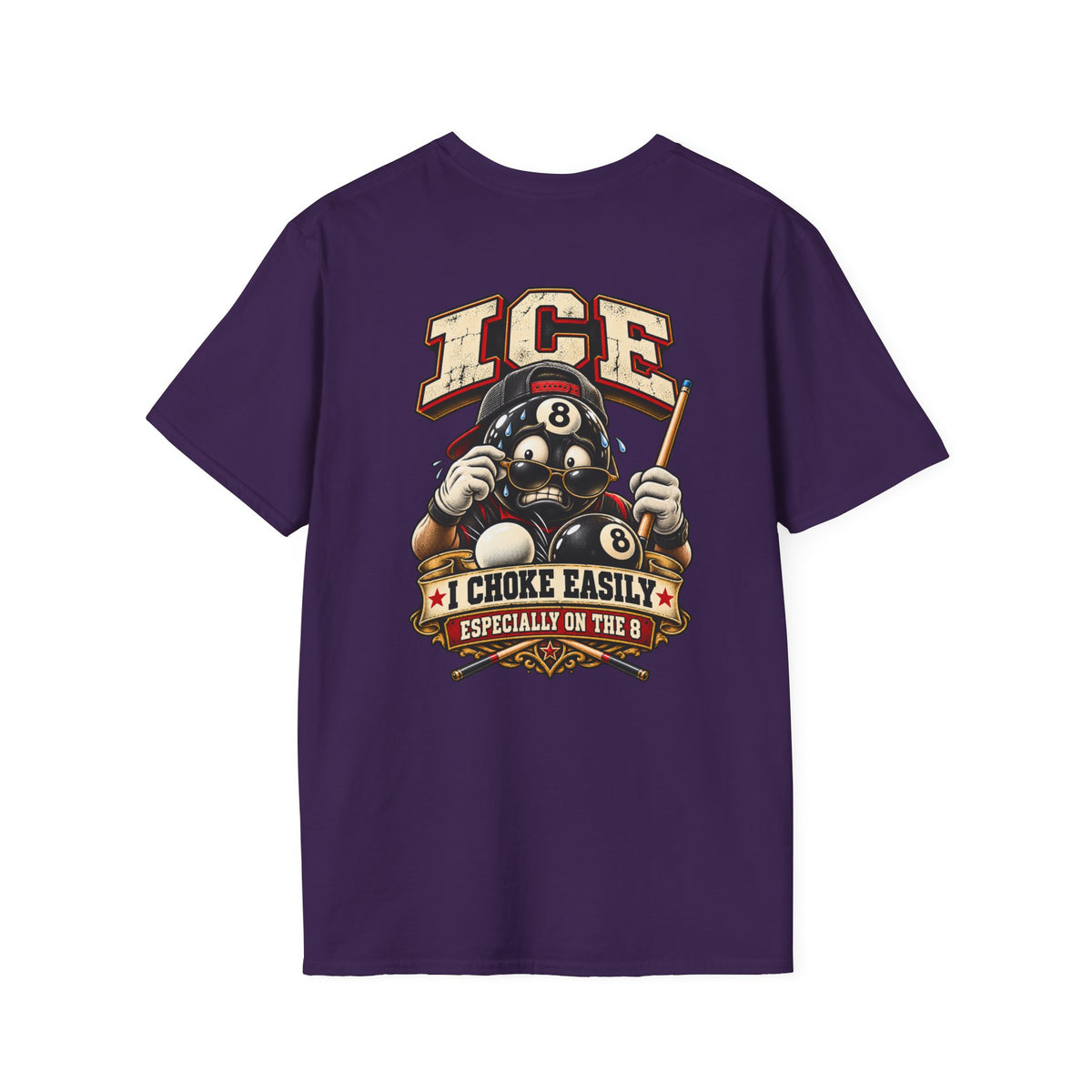 ICE I Choke Easily Especially on the 8 Funny Pool Player T-Shirt CCS-CST-024