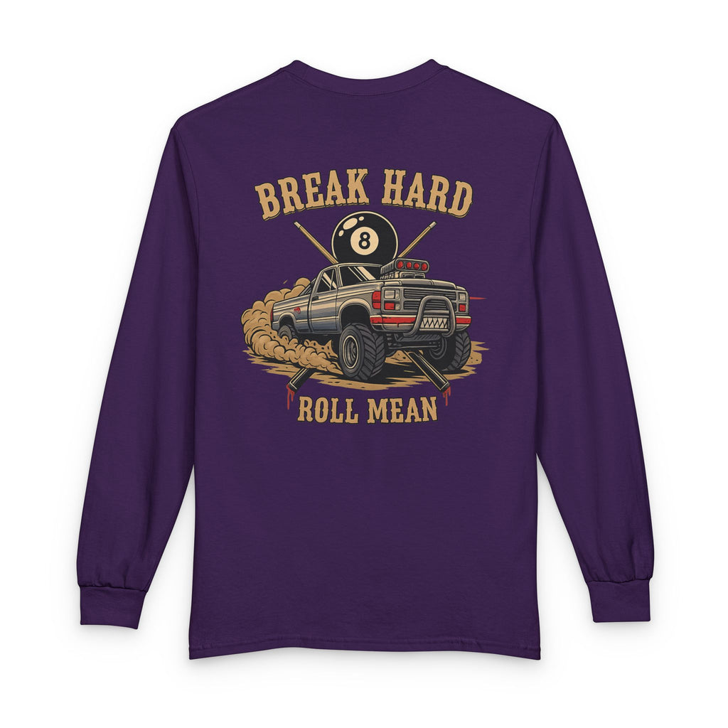 Break Hard Roll Mean Billiards Gildan Long Sleeve Shirt