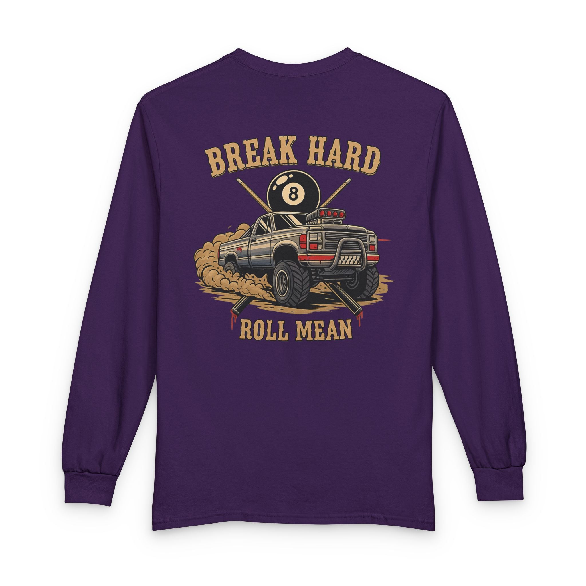 Break Hard Roll Mean Billiards Gildan Long Sleeve Shirt