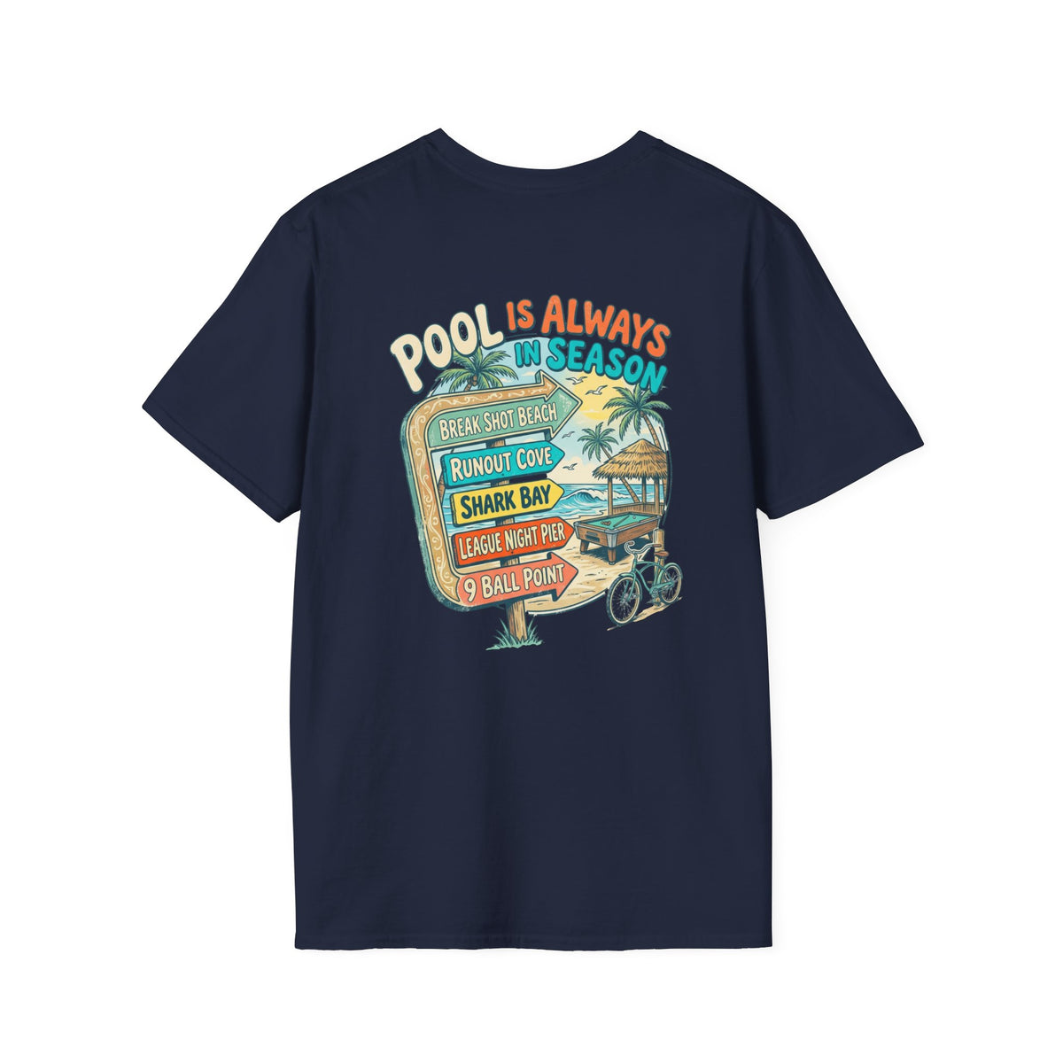 Pool Is Always in Season Billiards T-Shirt | Beach Pool Player Graphic Tee | Tropical Runout Cove Front & Back Print