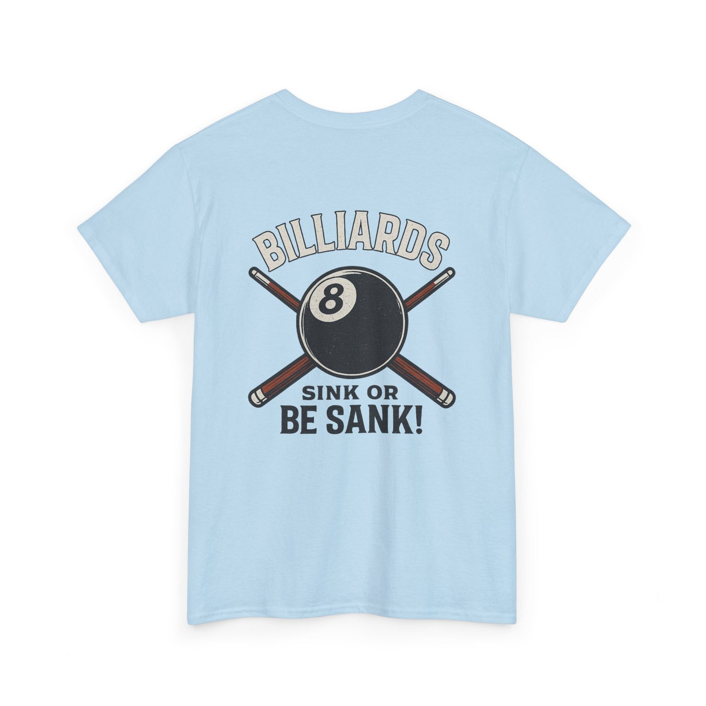 Sink or Be Sank Billiards Gildan Tee
