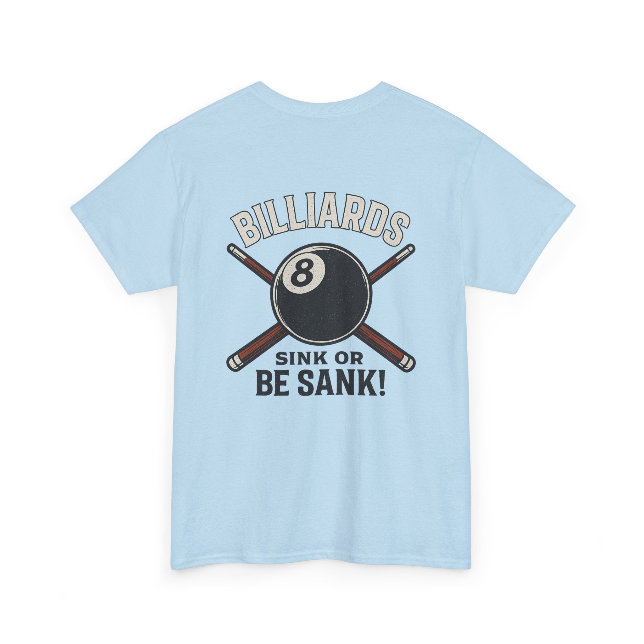 Sink or Be Sank Billiards Gildan Tee
