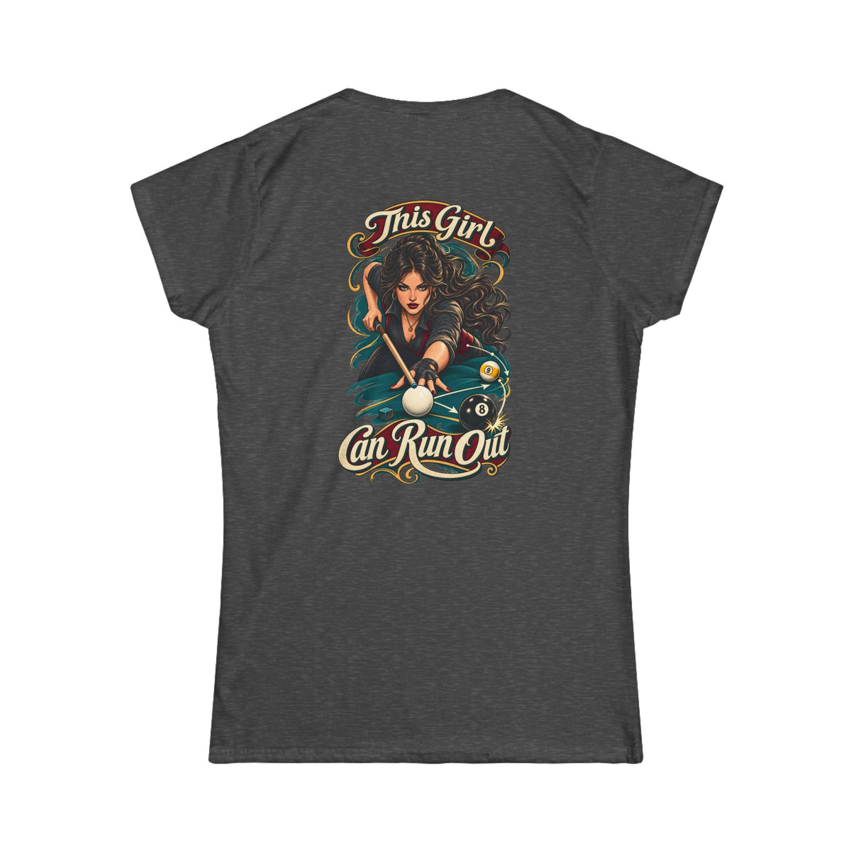 This Girl Can Run Out – Women’s Billiards T-Shirt – Front & Back Pool Tee