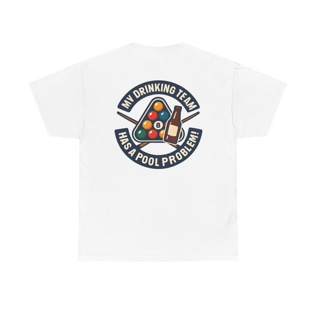 My Drinking Team Has A Pool Problem Billiards V1 Gildan Tee