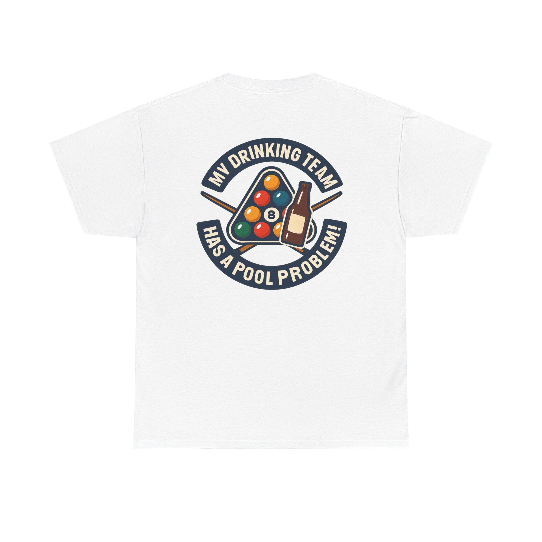 My Drinking Team Has A Pool Problem Billiards V1 Gildan Tee