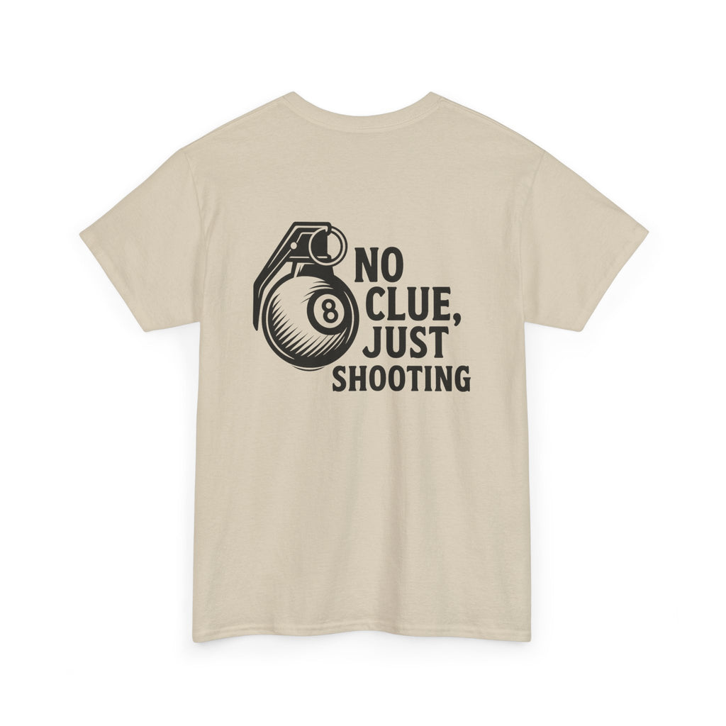 No Clue, Just Shooting Gildan Tee