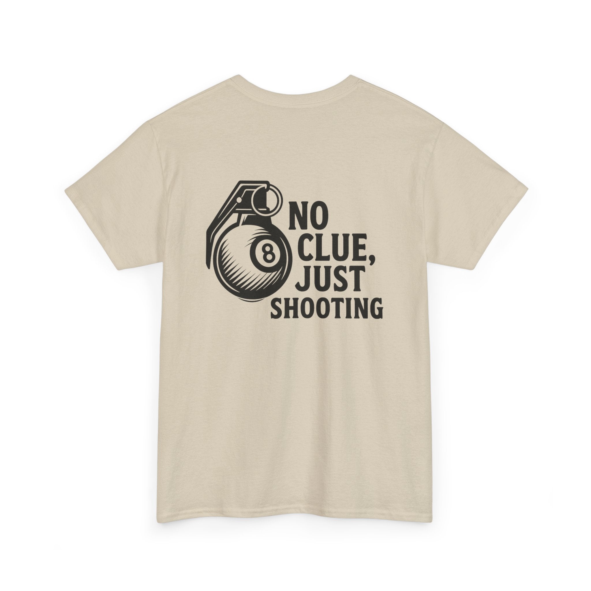 No Clue, Just Shooting Gildan Tee