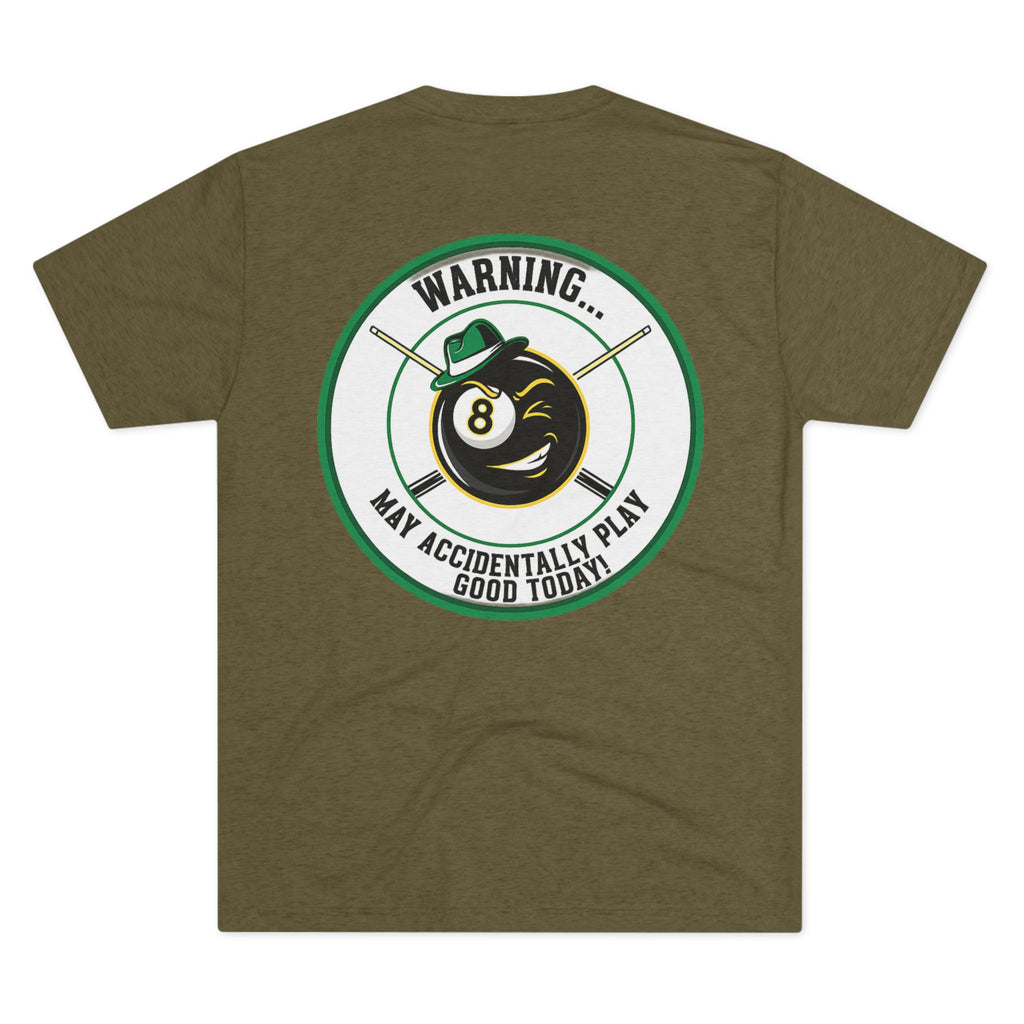 Warning... May Accidentally Play Good Today Next Level Tri-Blend Tee