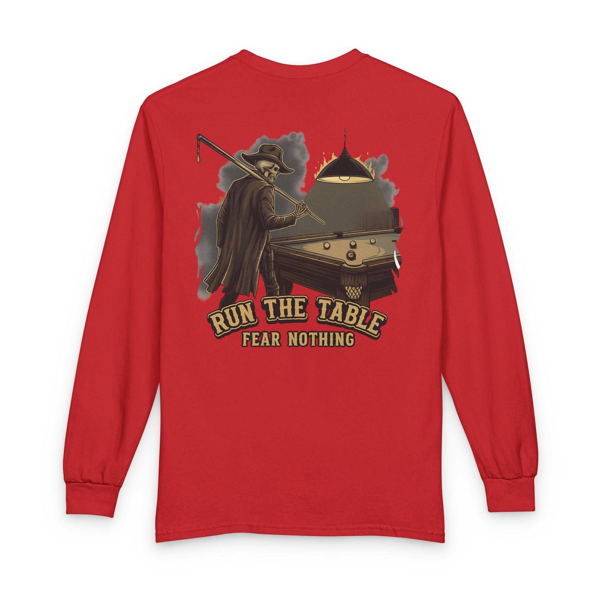 Run the Table, Fear Nothing Billiards Long Sleeve Tee