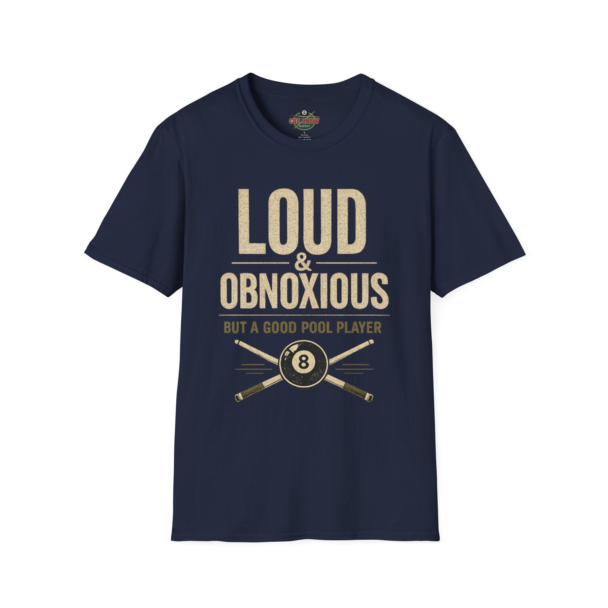 Loud & Obnoxious But a Good Pool Player Funny Billiards T-Shirt – Vintage 8 Ball Graphic Front Print Only Tee