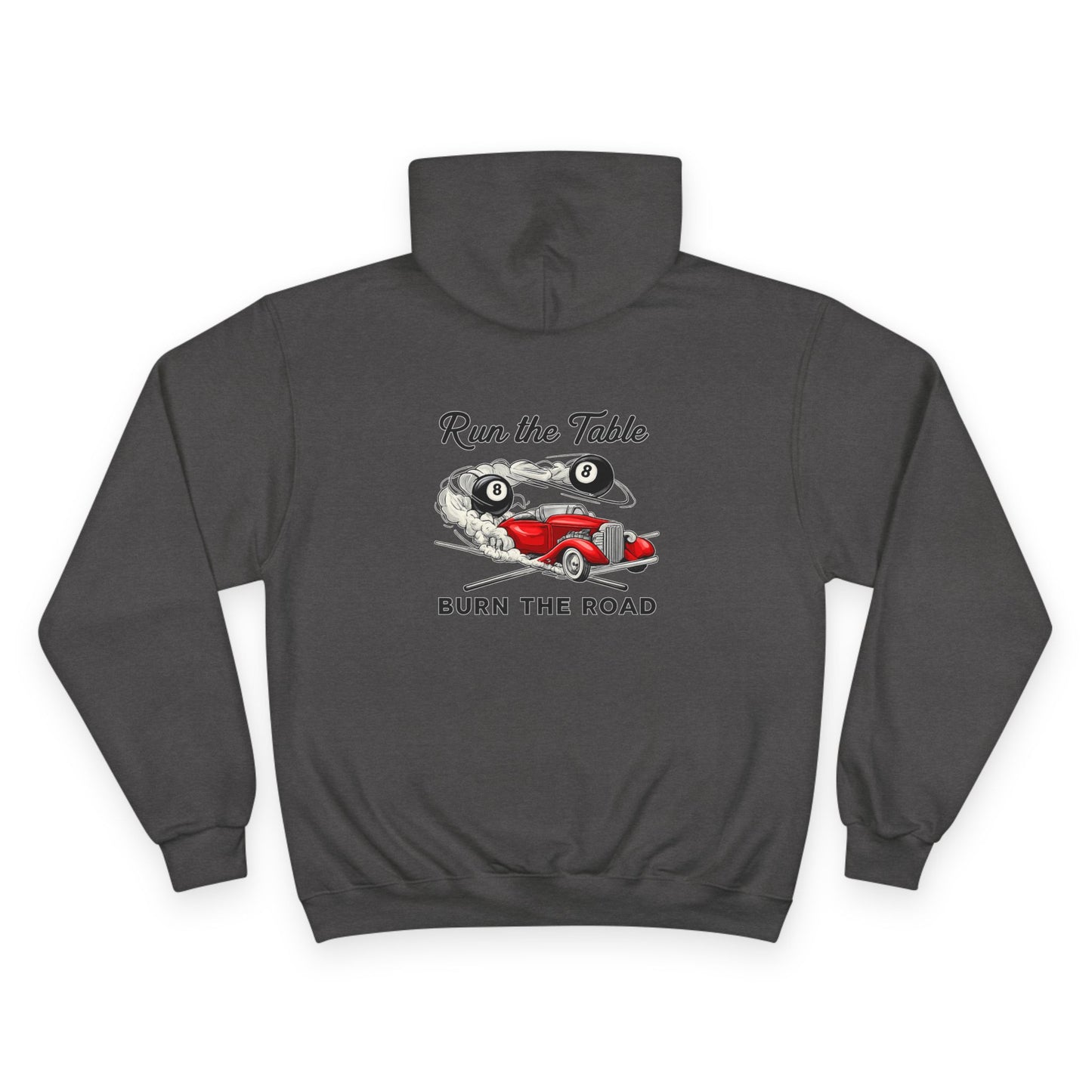 Run the Table Burn The Road Billiards Champion Hoodie