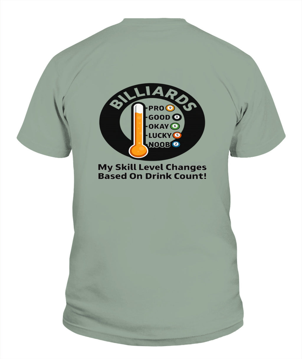 My Skill Level Changes Based On Drink Count Comfort Colors Tshirt