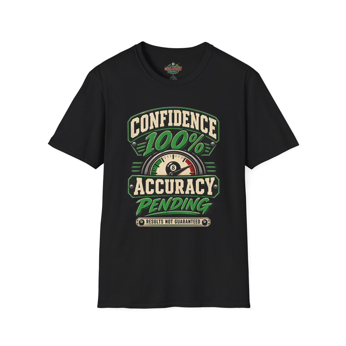 Confidence 100% Accuracy Pending – Funny Billiards T-Shirt – Pool Player Tee