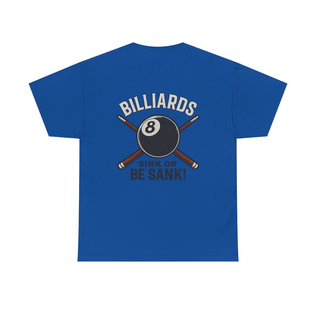Sink or Be Sank Billiards Tee