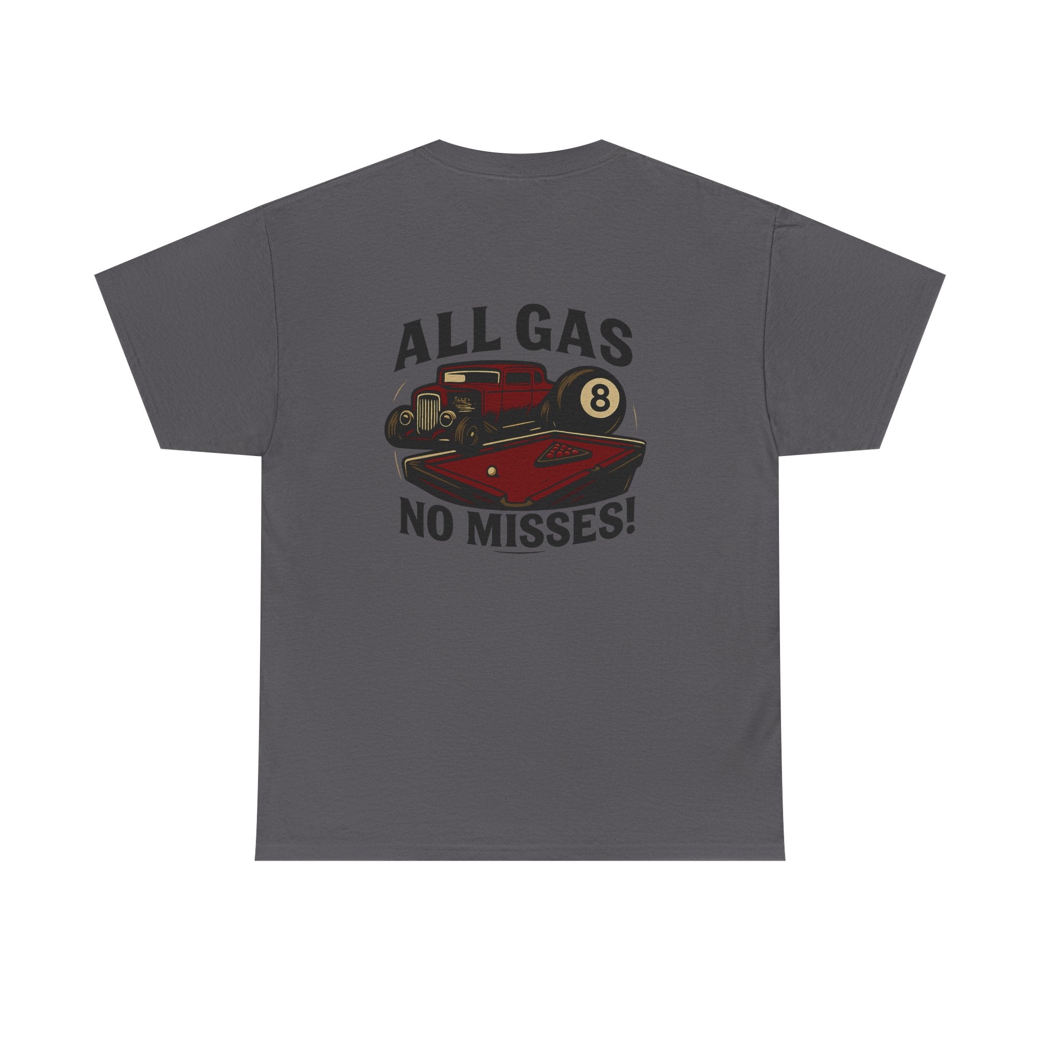 All Gas No Misses Tee