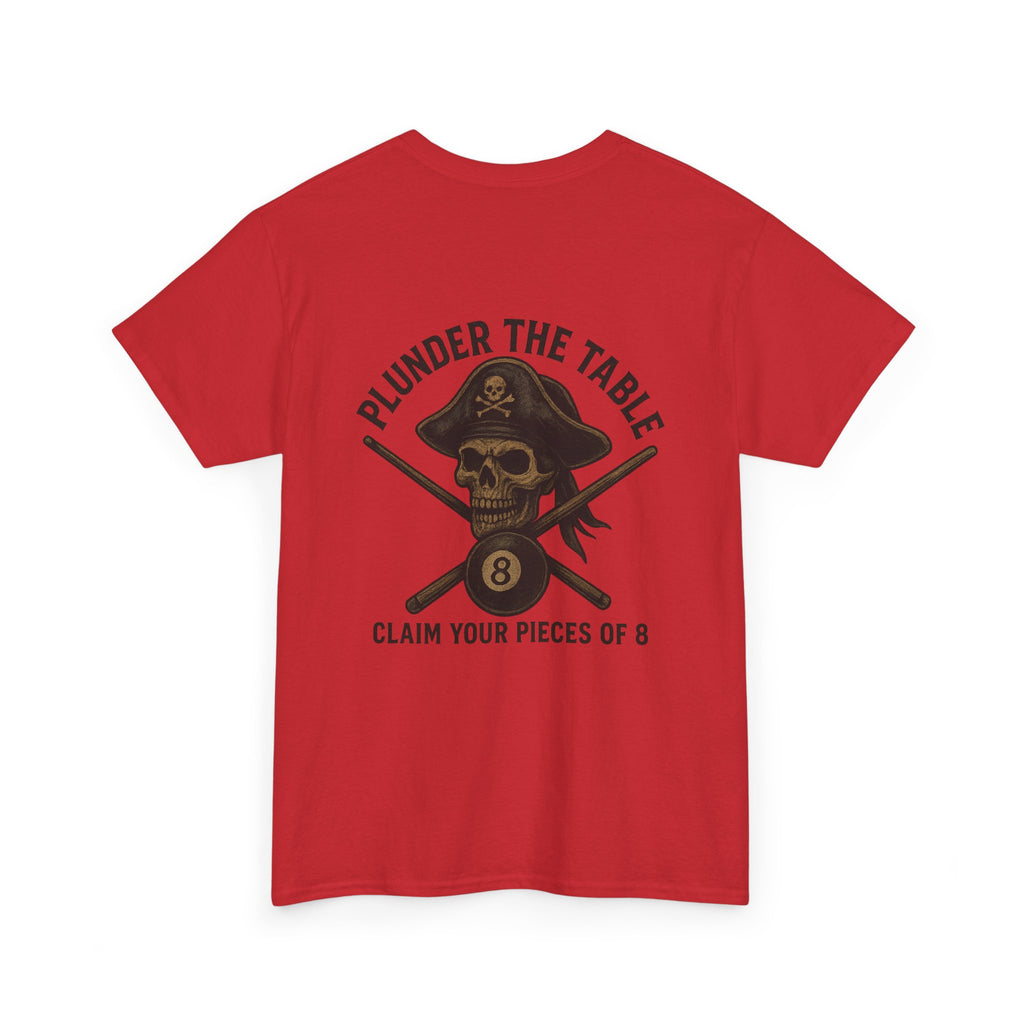 Plunder The Table - Claim Your Pieces Of 8 Gildan Tee