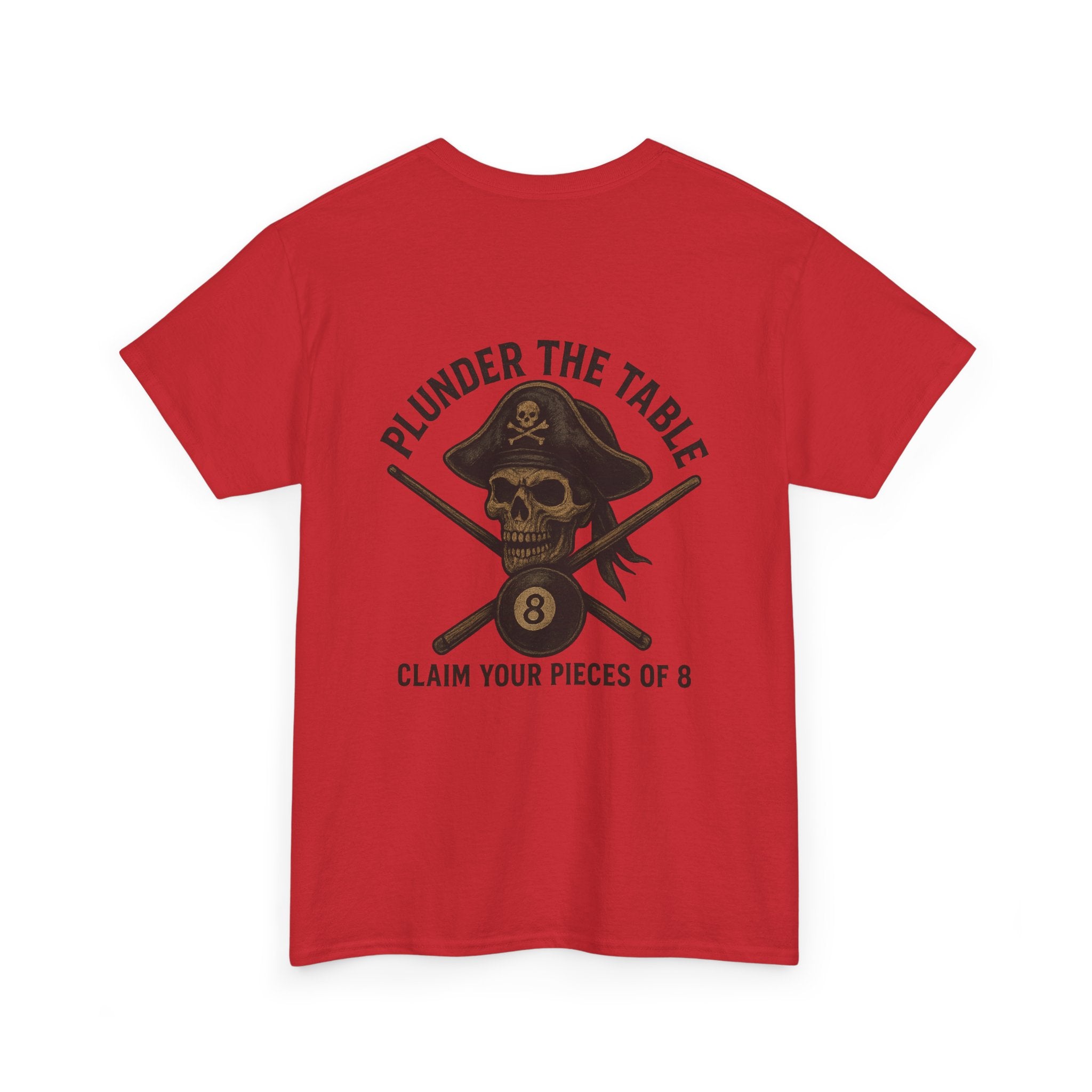 Plunder The Table - Claim Your Pieces Of 8 Gildan Tee