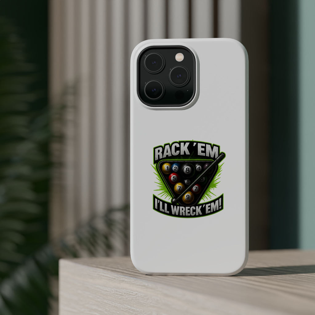 Magnetic Phone Case - Rack 'Em, I'll Wreck 'Em | Cool Custom Impact-Resistant Cases for Gamers & Pool Lovers, Perfect Gift for [...]