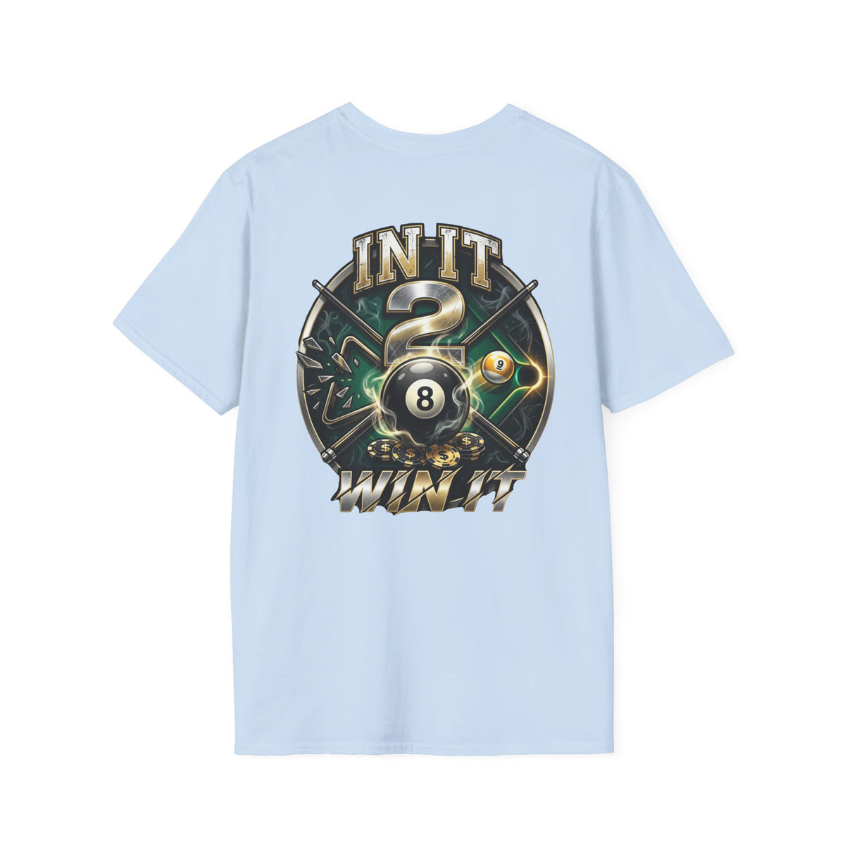 In It 2 Win It Billiards T-Shirt | Lucky 8 Ball & 9 Ball Pool Player Graphic Tee | Front & Back Print