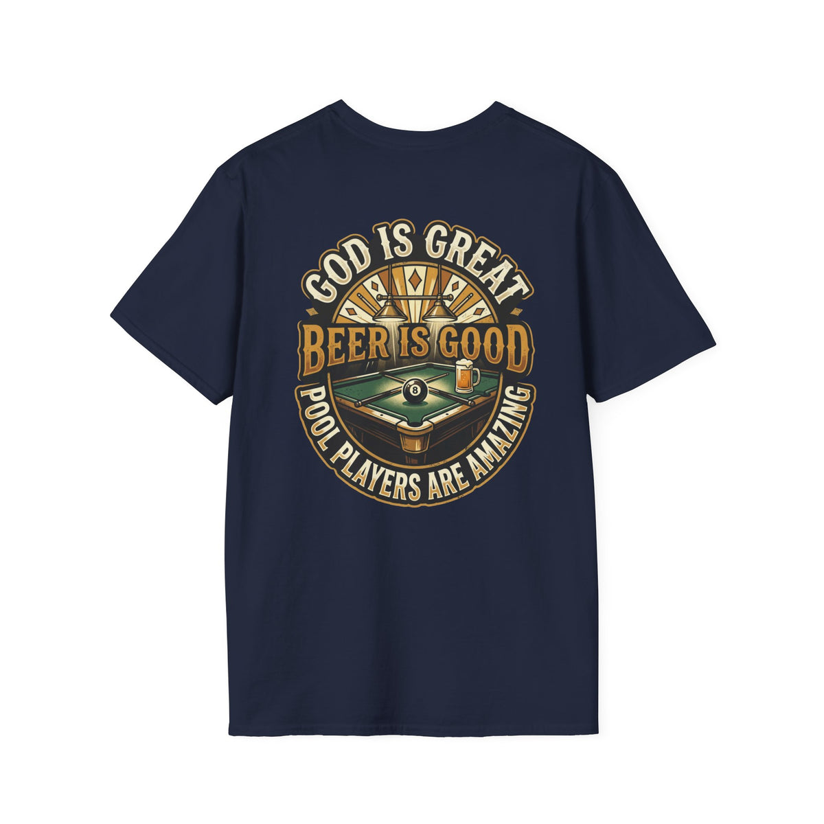 God Is Great Beer Is Good Pool Players Are Amazing Billiards T-Shirt | Funny Pool Player Graphic Tee | Front & Back Print