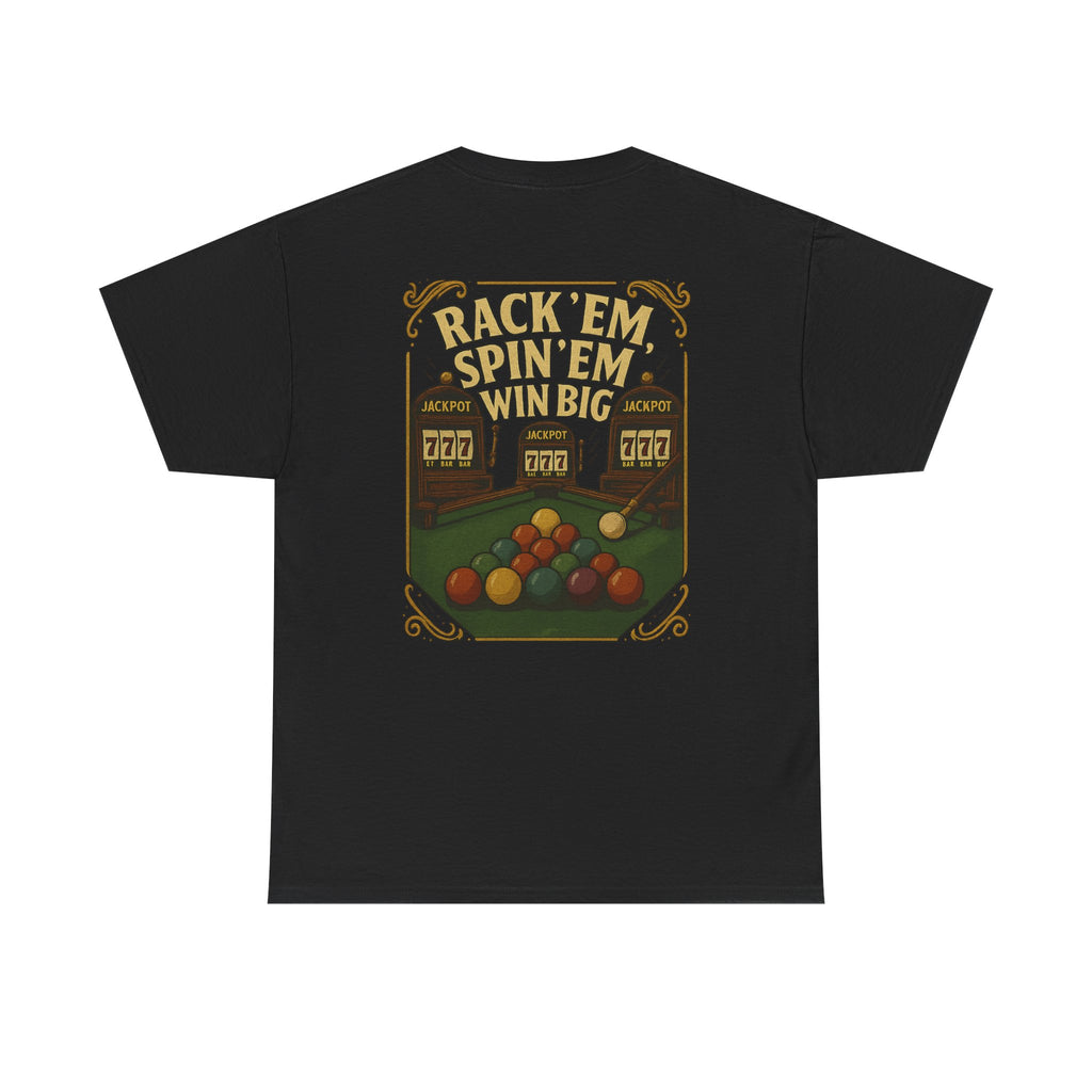 Rack Em Spin Em Win Big Billiards Gildan Tee