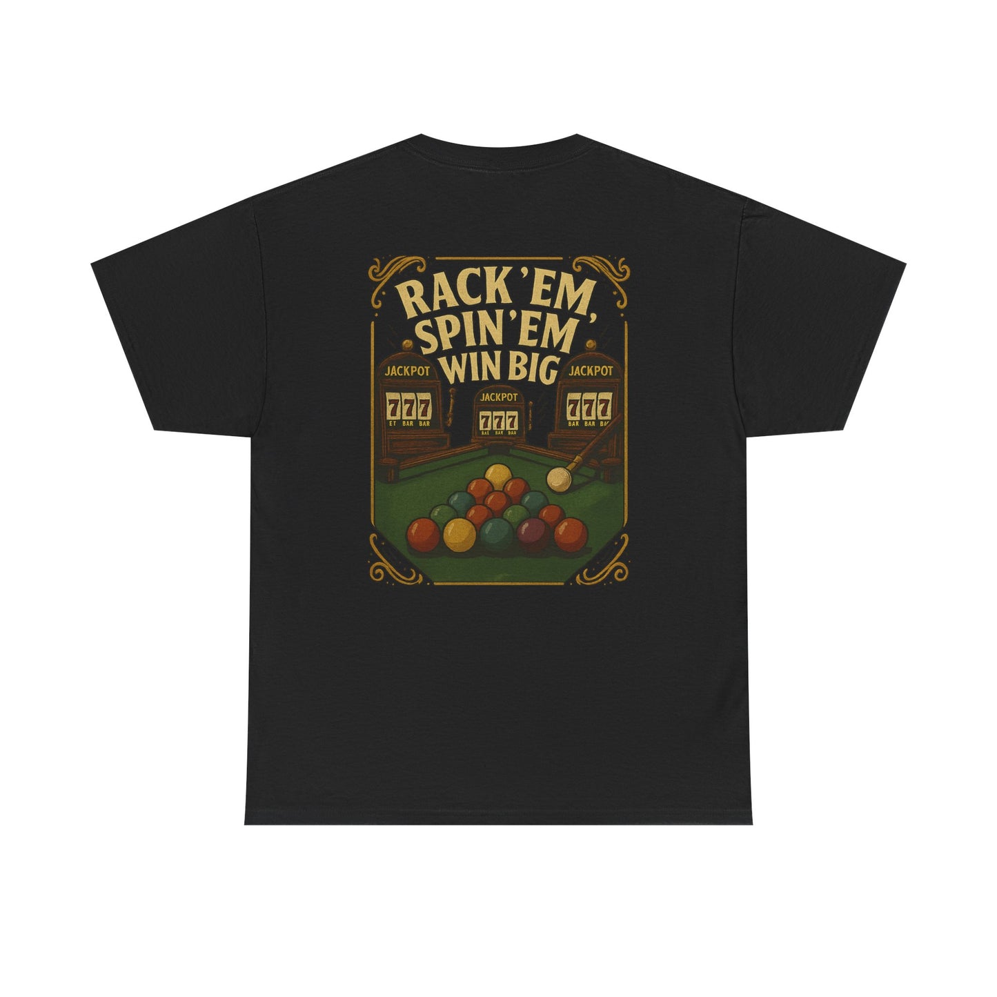 Rack Em Spin Em Win Big Billiards Gildan Tee