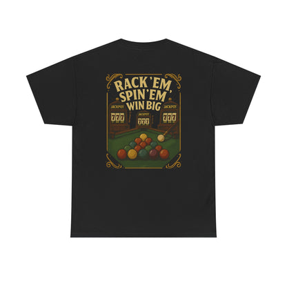 Rack Em Spin Em Win Big Billiards Gildan Tee