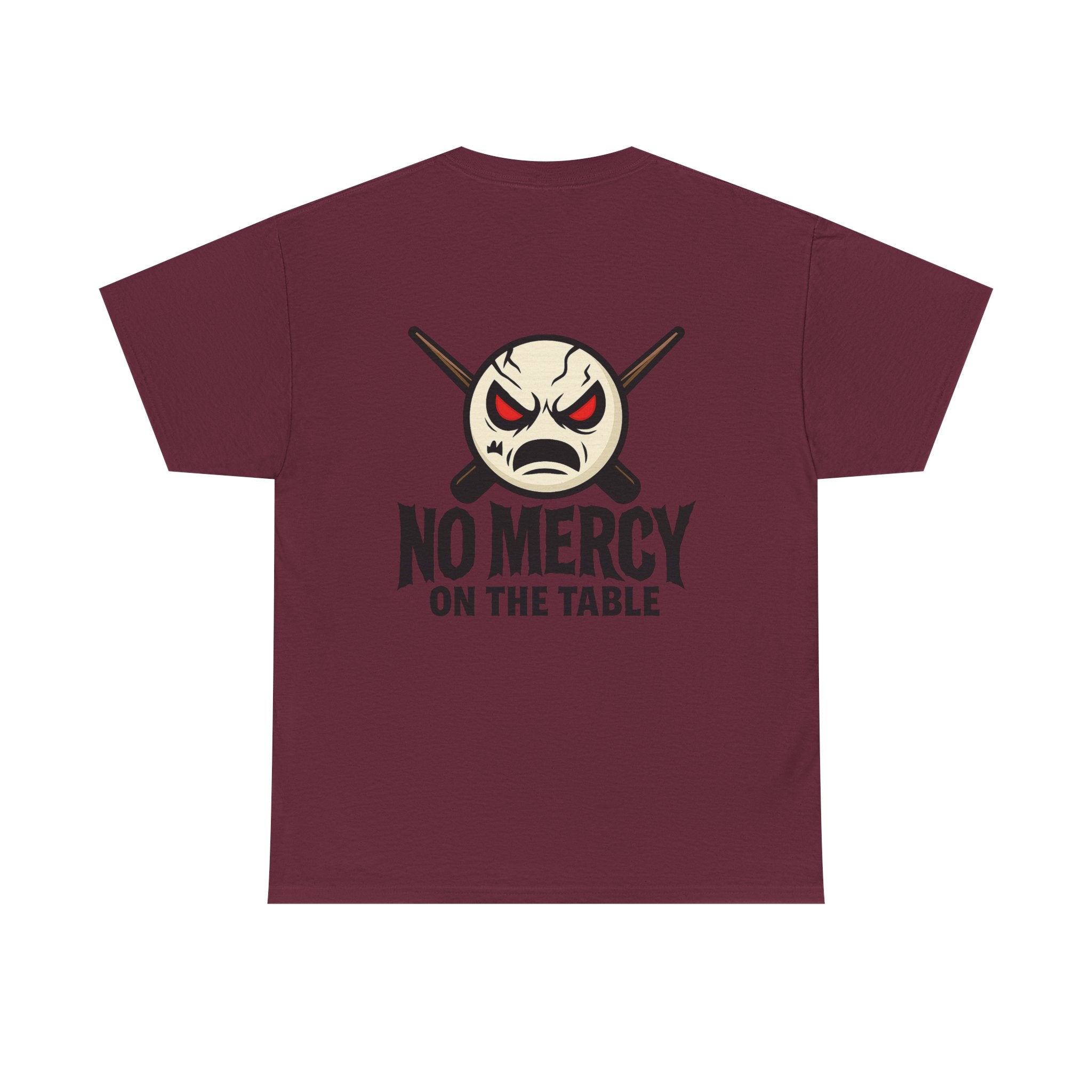 No Mercy On The Table Tee