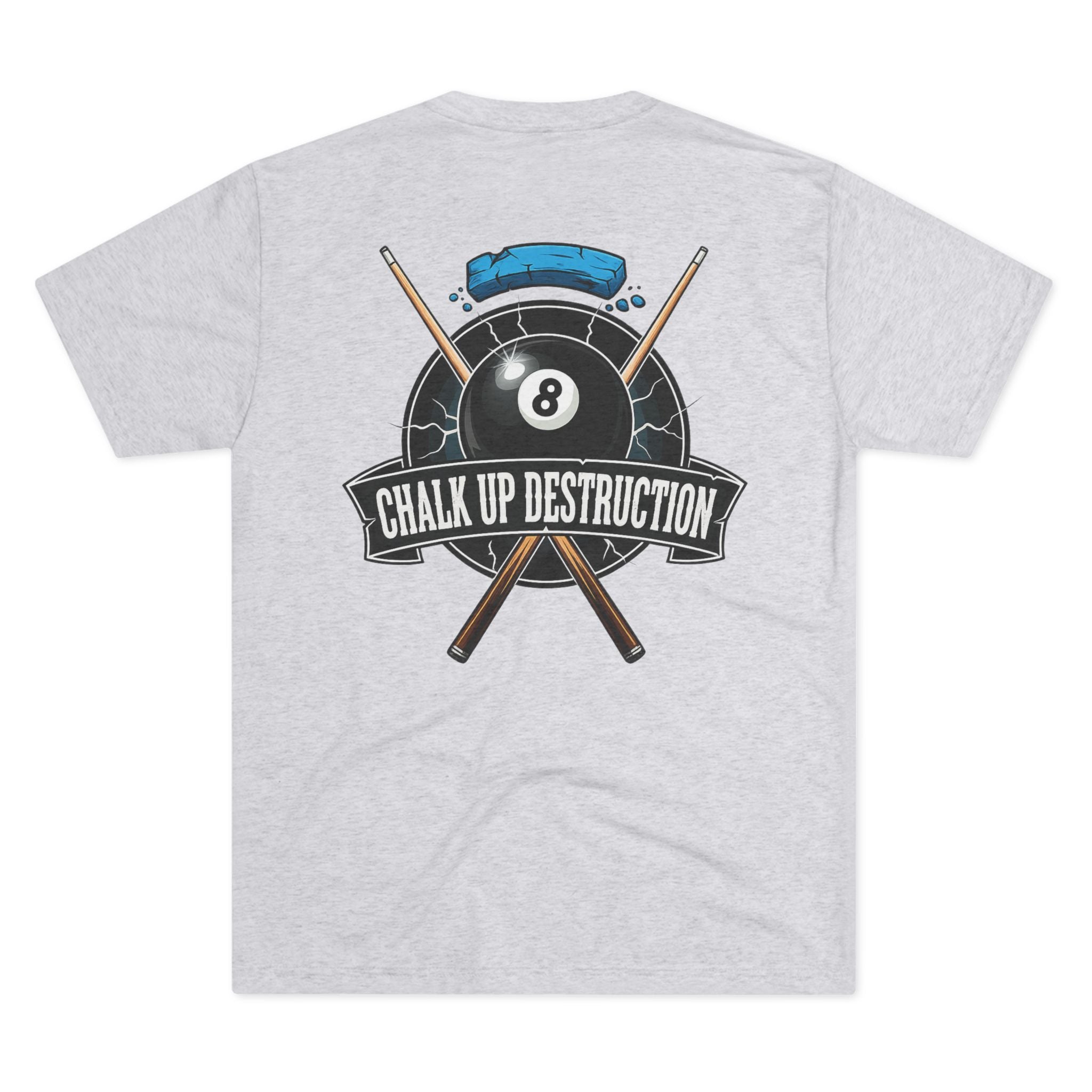 Chalk Up Destruction Billiards Tri-Blend Tee