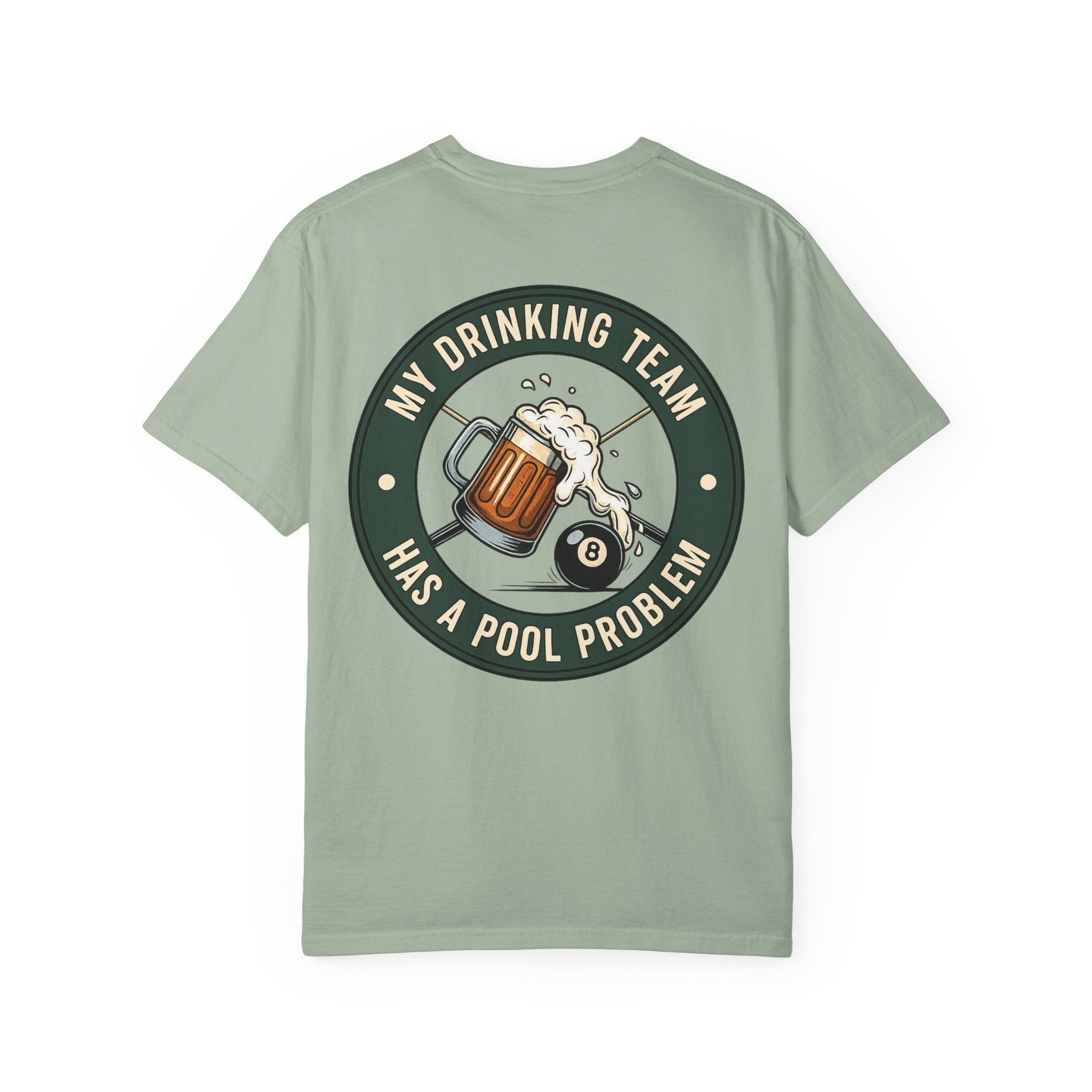 My Drinking Team Has a Pool Problem Comfort Colors Tee