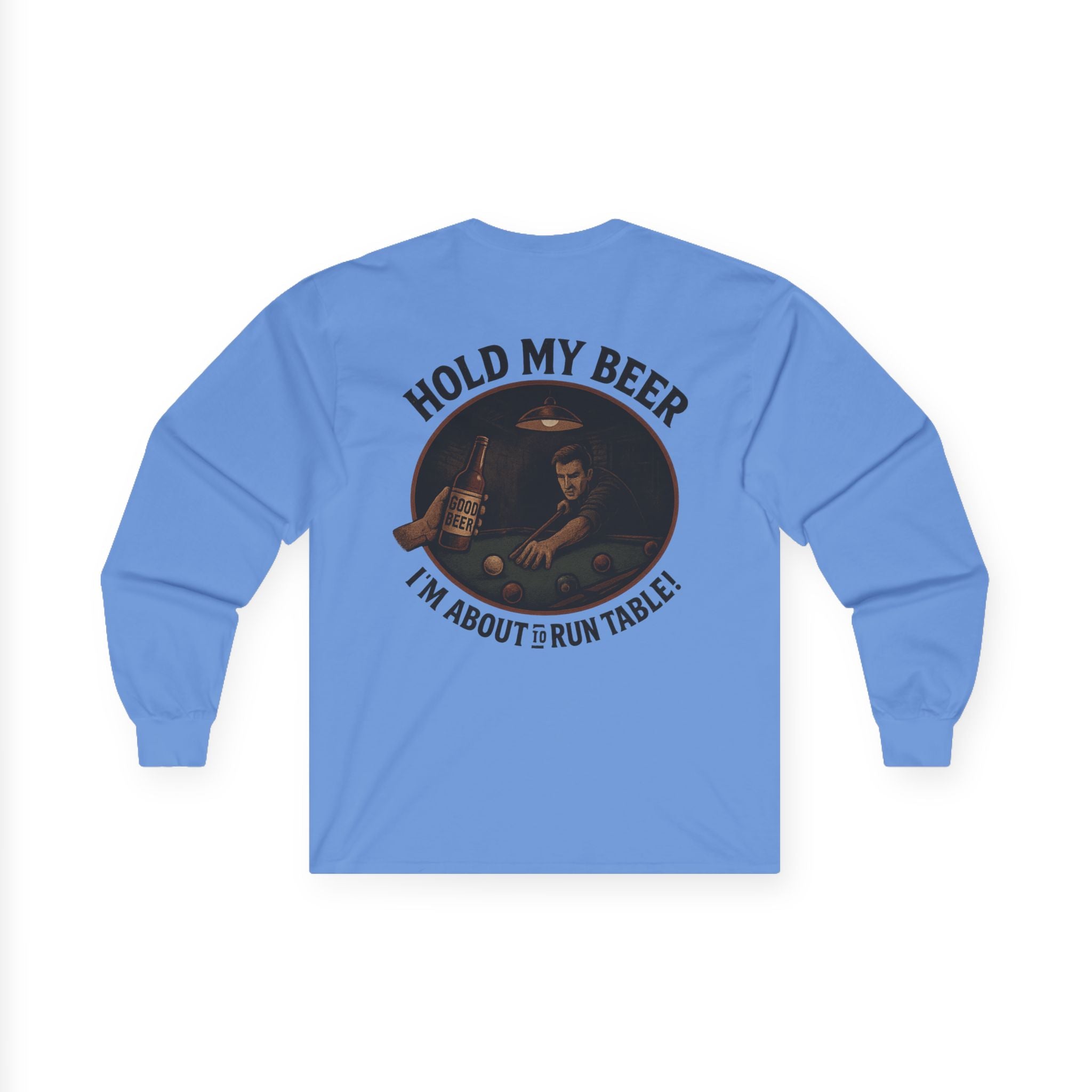 Hold My Beer, I'm About to Run Table Long Sleeve Tee