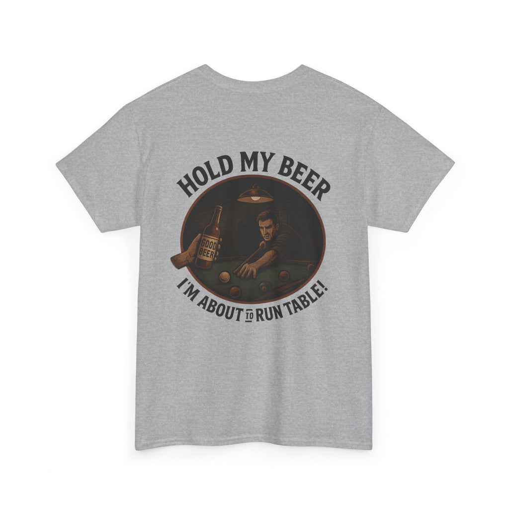 Hold My Beer, I'm About To Run Table Gildan Tee