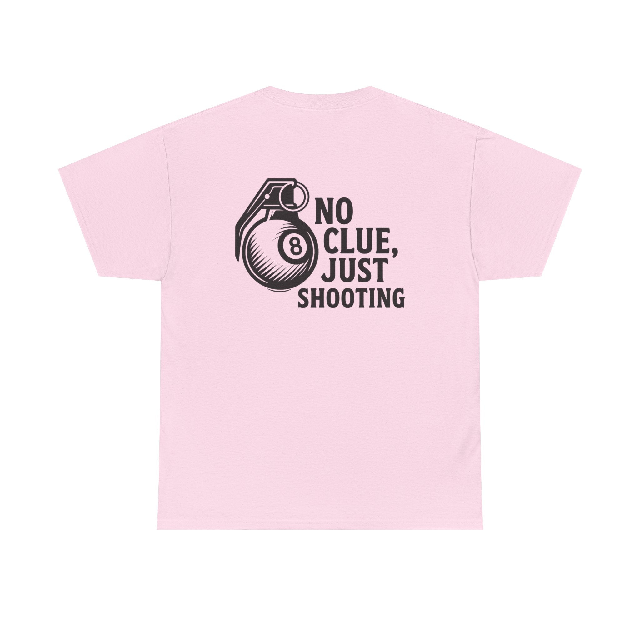 No Clue, Just Shooting Gildan Tee