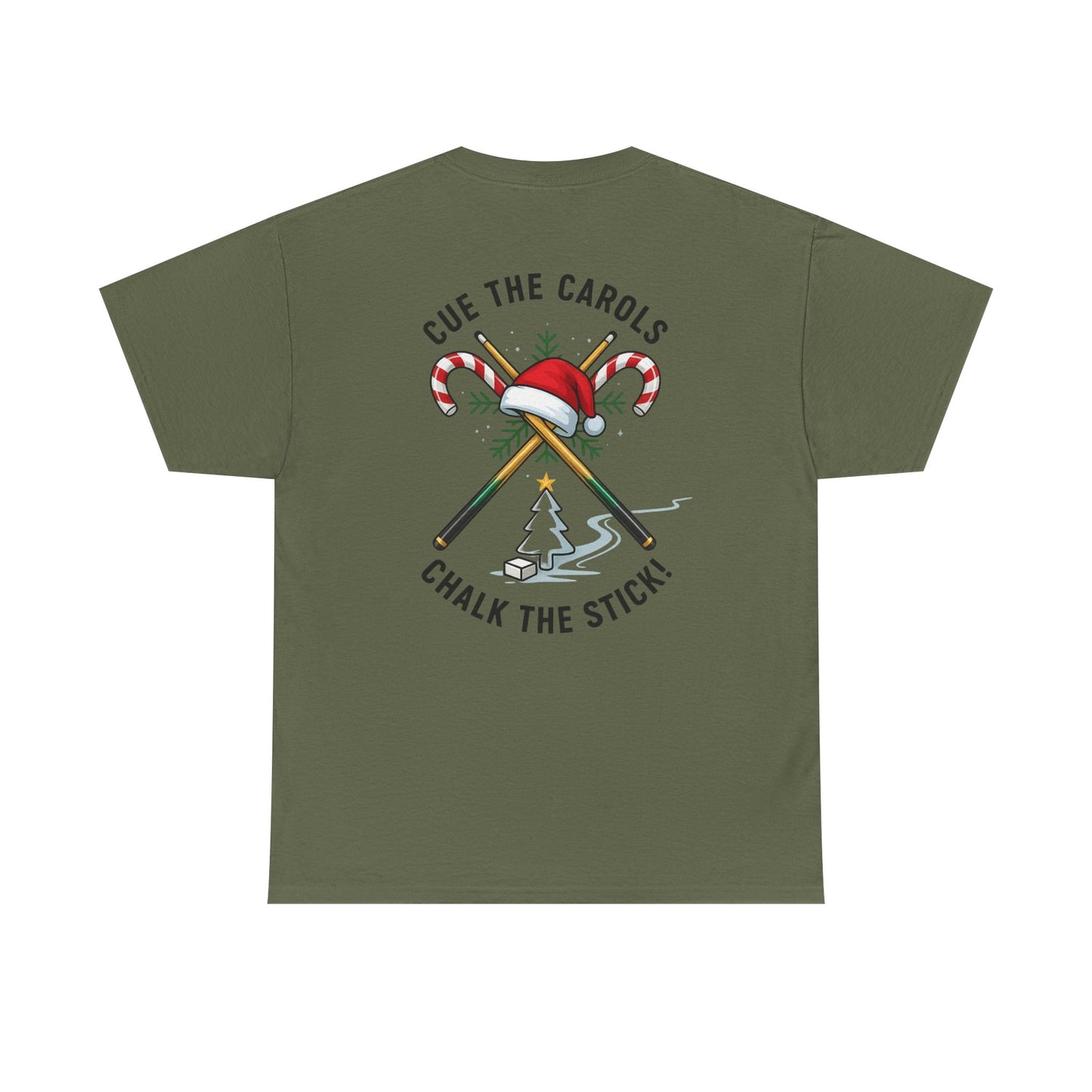 Cue the Carols, Chalk the Stick! Gildan Tee
