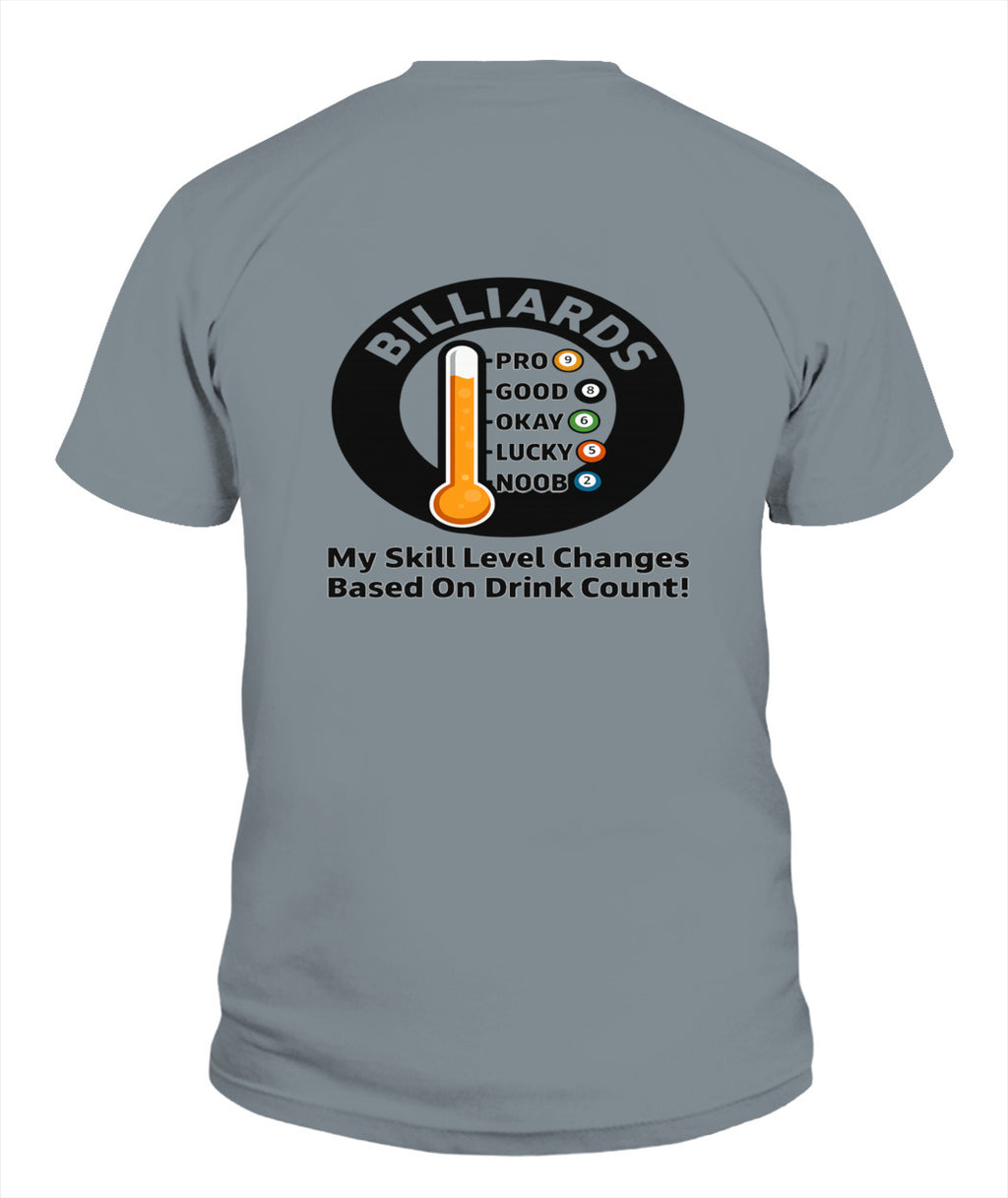 My Skill Level Changes Based On Drink Count Comfort Colors Tshirt