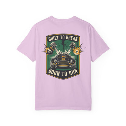 Built to Break Born to Run Billiards Comfort Colors Tee
