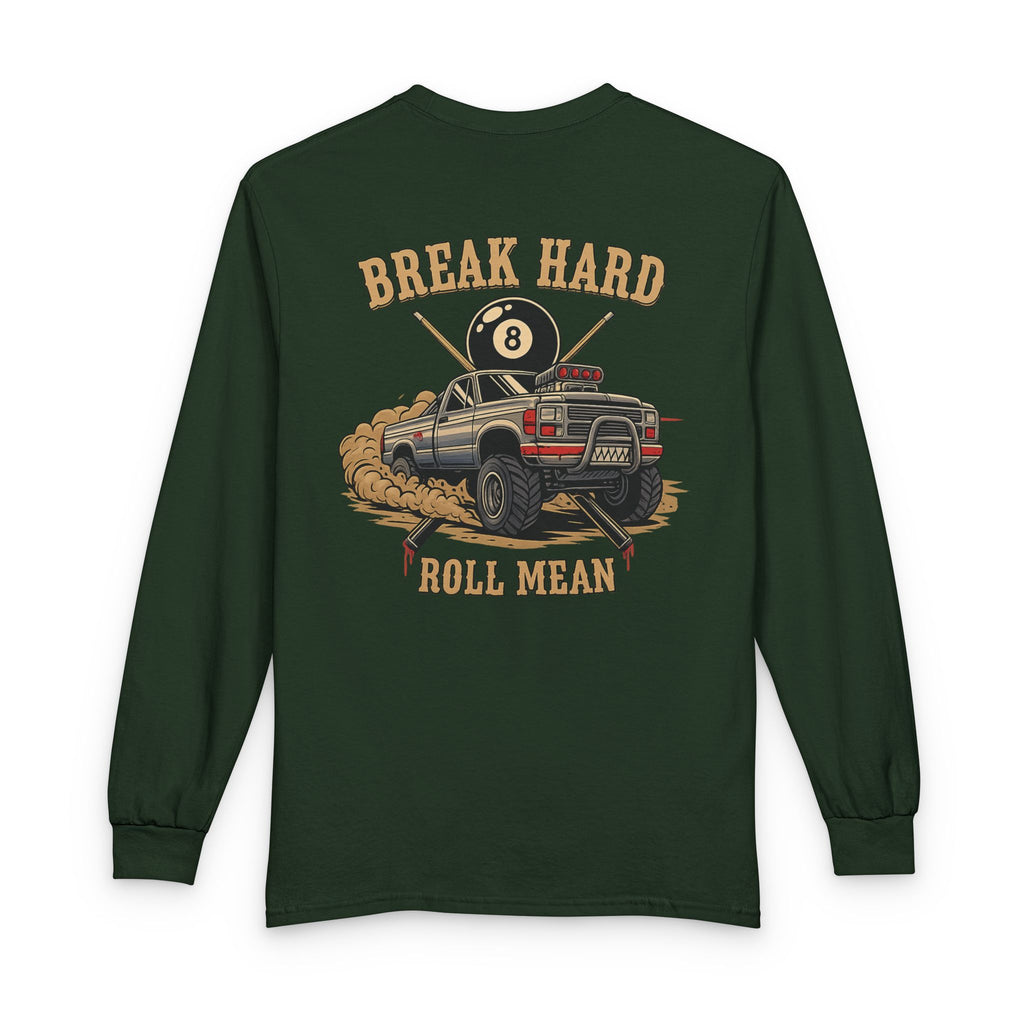 Break Hard Roll Mean Billiards Gildan Long Sleeve Shirt