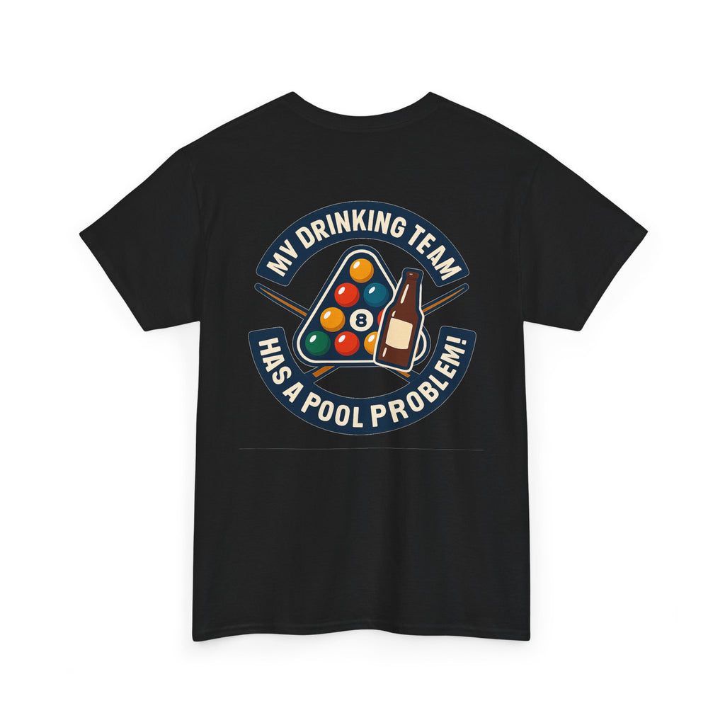 My Drinking Team Has A Pool Problem Billiards V1 Gildan Tee